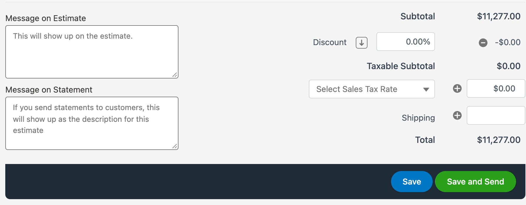 The bottom of the estimate builder: messages, subtotal, discount, taxable subtotal, Select Sales Tax Rate, shipping, total, and Save and Save and Send